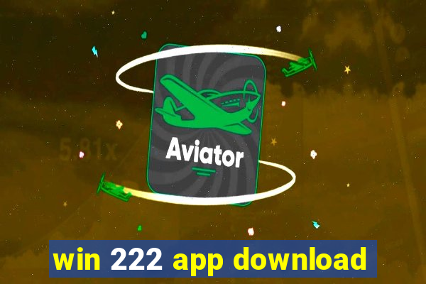 win 222 app download